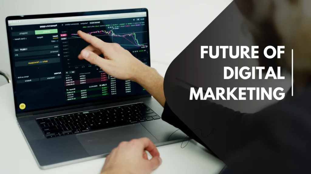 The future of digital marketing